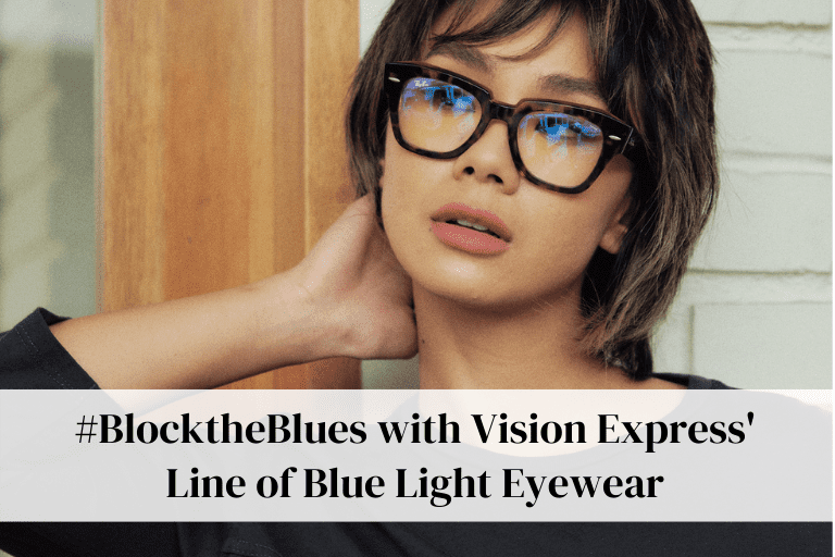 #BlocktheBlues with Vision Express' Line of Blue Light Eyewear